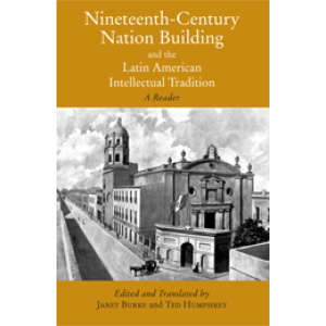 Nineteenth-Century Nation Building and the Latin American Intellectual Tradition 
