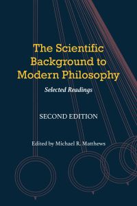 The Scientific Background to Modern Philosophy (Second Edition)