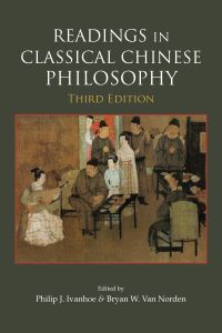 Readings in Classical Chinese Philosophy (Third Edition)