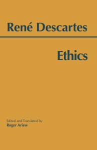 Descartes: Ethics