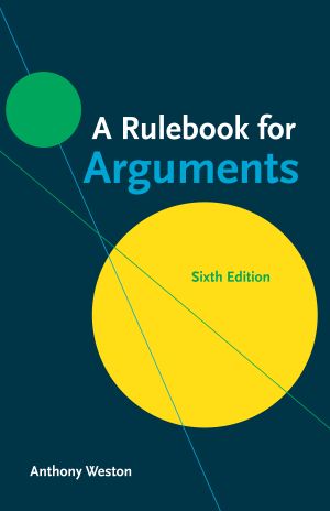 A Rulebook for Arguments (Sixth Edition)